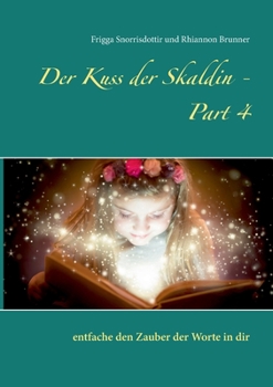 Paperback Der Kuss der Skaldin - Part 4: entfache den Zauber der Worte in dir [German] Book