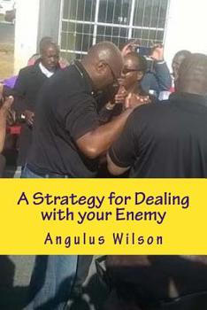 Paperback A Strategy for Dealing with your Enemy: Sermon preached from the pulpit of Dr Wilson Book