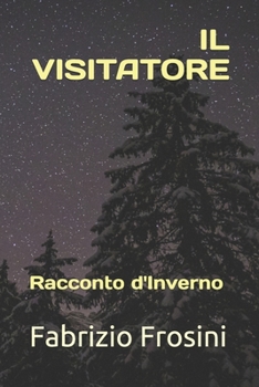 Paperback Il Visitatore: Racconto d'Inverno [Italian] Book