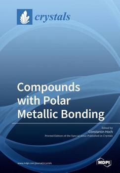 Paperback Compounds with Polar Metallic Bonding Book