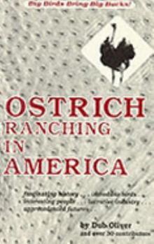 Paperback Ostrich Ranching in America: Big Birds Bring Big Bucks Book