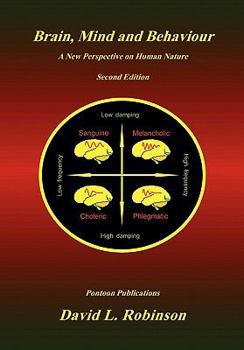 Paperback Brain, Mind and Behaviour: A New Perspective on Human Nature Book