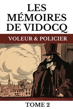 Paperback Les M?moires de Vidocq Tome 2: ?dition Originale Optimis?e avec Annotations [French] Book