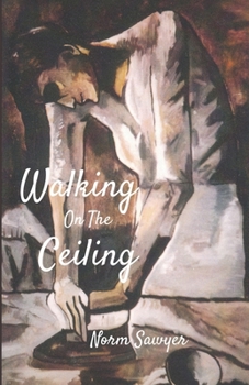 Paperback Walking On The Ceiling Book