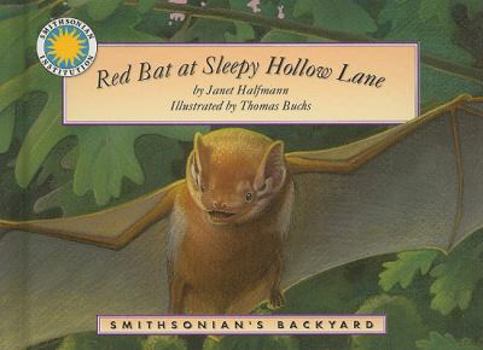 Hardcover Red Bat At Sleepy Hollow Lane (SMITHSONIAN'S BACKYARD) Book