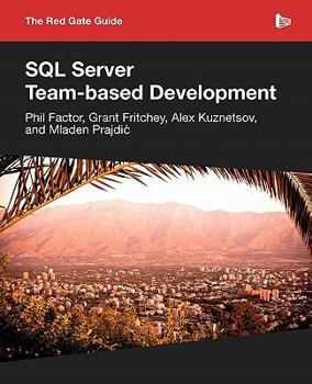 Paperback The Red Gate Guide to SQL Server Team-based Development Book