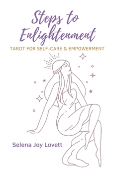 Paperback Steps to Enlightenment: Tarot for Self-care & Empowerment Book