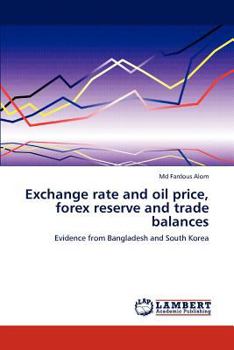 Paperback Exchange rate and oil price, forex reserve and trade balances Book