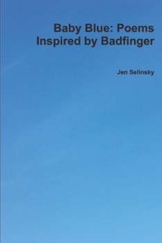 Paperback Baby Blue: Poems Inspired by Badfinger Book