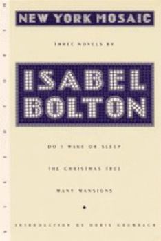 Paperback New York Mosaic: Do I Wake or Sleep, the Christmas Tree, Many Mansions Book