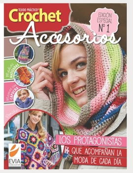 Paperback Crochet accesorios 1: Los protagonistas que acompañan la moda de cada día [Spanish] Book