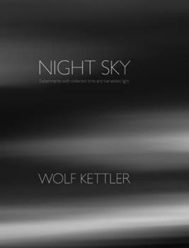 Hardcover Night Sky: Experiments with collected light and harvested time Book