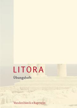 Paperback Litora Ubungsheft: Lehrgang Fur Den Spat Beginnenden Lateinunterricht [German] Book