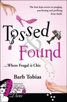 Paperback Tossed & Found: ...Where Frugal Is Chic Book