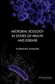 Microbial Ecology in States of Health and Disease: Workshop Summary