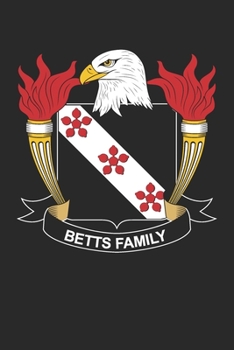 Paperback Betts: Betts Coat of Arms and Family Crest Notebook Journal (6 x 9 - 100 pages) Book