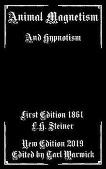 Animal Magnetism: And Hypnotism