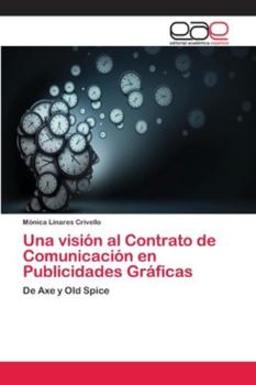 Paperback Una visión al Contrato de Comunicación en Publicidades Gráficas [Spanish] Book