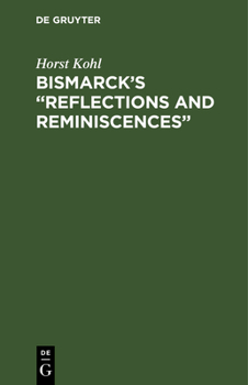 Hardcover Bismarck's "Reflections and Reminiscences" Book