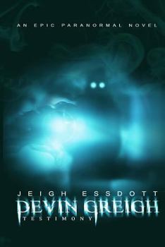 Devin Greigh: Testimony