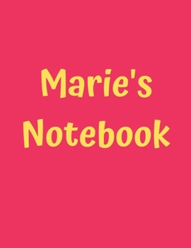 Marie’s Notebook: Pink Cover, College Ruled, 100 Sheets, 8.5" x 11" (Letter Size), White Paper (Women's Custom Names)