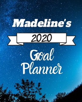 Madeline's 2020 Goal Planner: 2020 New Year Planner Goal Journal Gift for Madeline  / Notebook / Diary / Unique Greeting Card Alternative