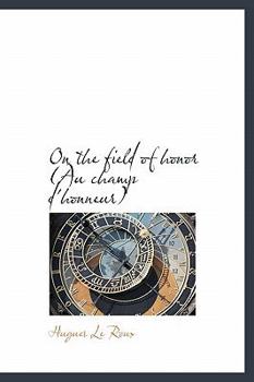 Hardcover On the Field of Honor (Au Champ D'Honneur) Book