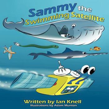 Paperback Sammy The Swimming Satellite Book