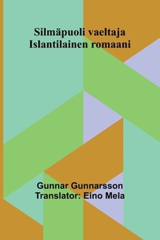 Silmäpuoli vaeltaja: Islantilainen romaani (Finnish Edition)