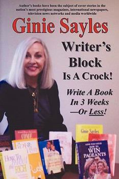Paperback Writer's Block Is A Crock: Write A Book In 3 Weeks - Or Less! Book