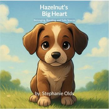 Hazelnut's Big Heart