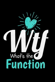 Paperback Wtf: What's The Function: Behavior Analyst Notebook: Dot Grid 120 Page Book