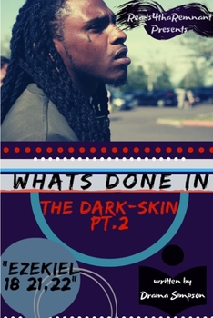 Paperback What's Done In The Dark-Skin Pt.2 "Ezekiel 18: 21,22" Book