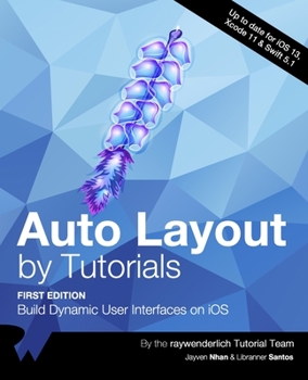 Paperback Auto Layout by Tutorials (First Edition): Build Dynamic User Interfaces on iOS Book