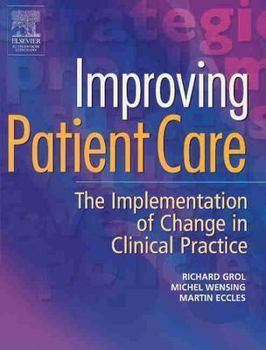 Paperback Improving Patient Care: The Implementation of Change in Clinical Practice Book