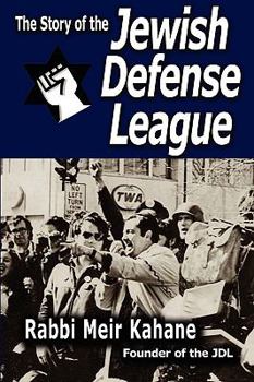 Paperback The Story of the Jewish Defense League by Rabbi Meir Kahane Book