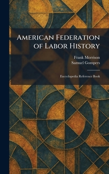 Hardcover American Federation of Labor History: Encyclopedia Reference Book