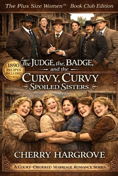 Paperback The Judge, the Badge and the Curvy, Curvy Spoiled Sisters Book