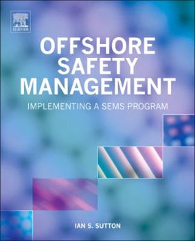 Hardcover Offshore Safety Management: Implementing a SEMS Program Book