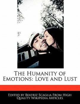 Paperback The Humanity of Emotions: Love and Lust Book