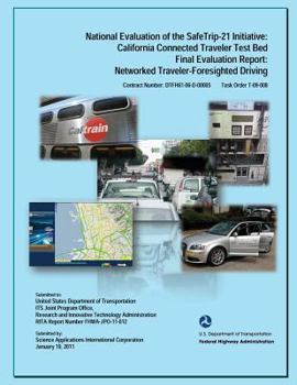 Paperback National Evaluation of the SafeTrip-21 Initiative: Final Report Networked Traveler-Foresighted Driving Book