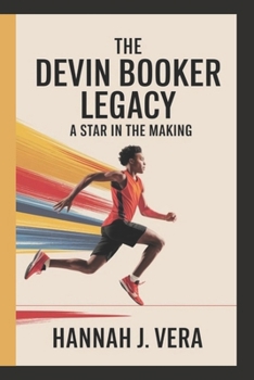 Paperback The Devin Booker Legacy: A Star in the Making Book