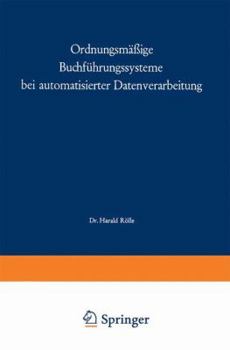 Paperback Ordnungsmäßige Buchführungssysteme Bei Automatisierter Datenverarbeitung [German] Book