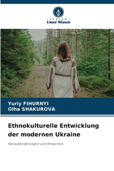 Ethnokulturelle Entwicklung der modernen Ukraine (German Edition)