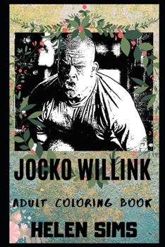 Paperback Jocko Willink Adult Coloring Book: Legendary US Navy Seal and Acclaimed Author Inspired Coloring Book for Adults Book