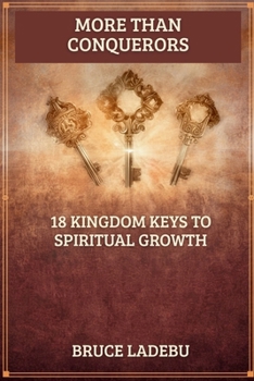 Paperback More Than Conquerors: 18 Kingdom Keys for Spiritual Growth Book