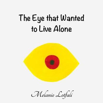Paperback The Eye that Wanted to Live Alone Book