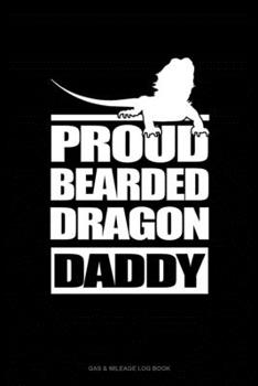 Proud Bearded Dragon Daddy: Gas & Mileage Log Book