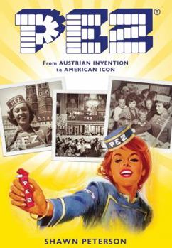 Pez: From Austrian Invention to American Icon - Book  of the American Palate