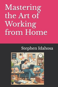 Paperback Mastering the Art of Working from Home Book